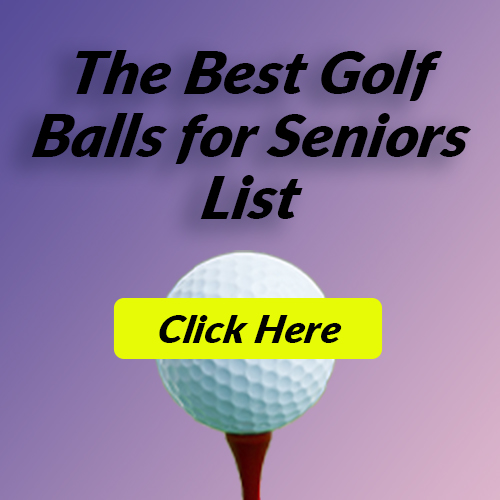 Best Golf Balls For Seniors